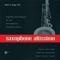 Saxophone Altissimo: magas hang fejlesztés a kortárs szaxofonos játékos számára